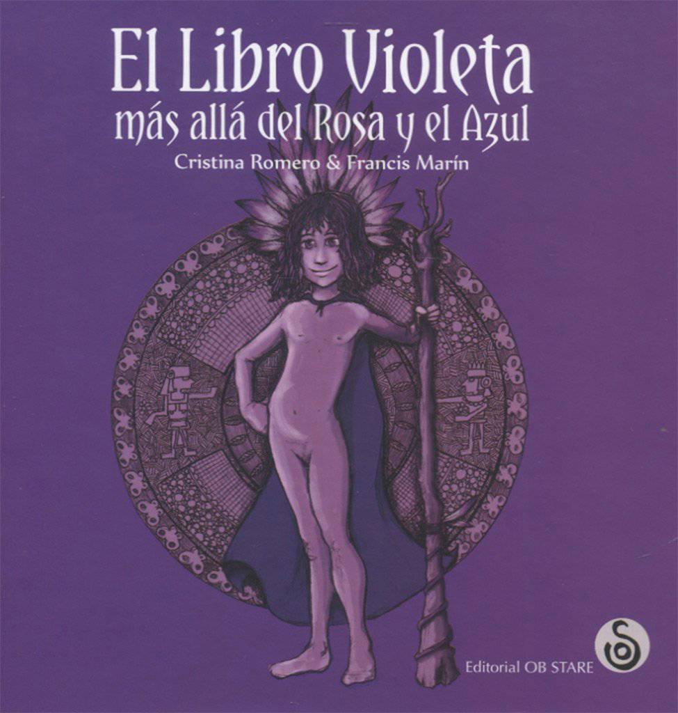 10. El Libro Violeta, Más allá del Rosa y El Azul (Cristina Romero, Francis Marín)