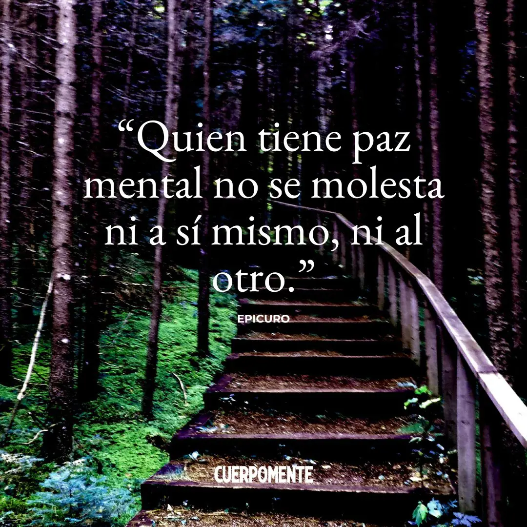 Frases de Epicuro: "Quien tiene paz mental no se molesta ni a sí mismo, ni al otro."