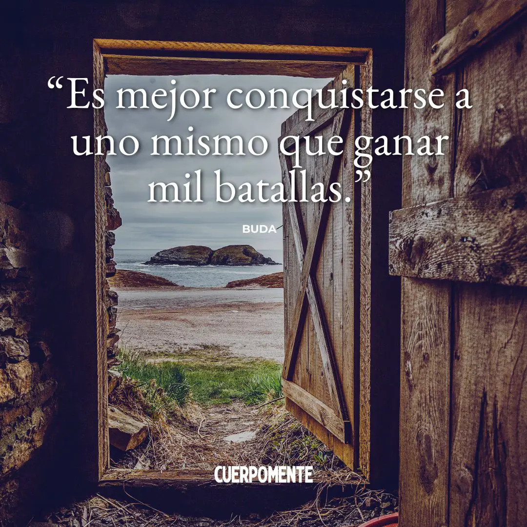 Frases del budismo: “Es mejor conquistarse a uno mismo que ganar mil batallas.” Buda