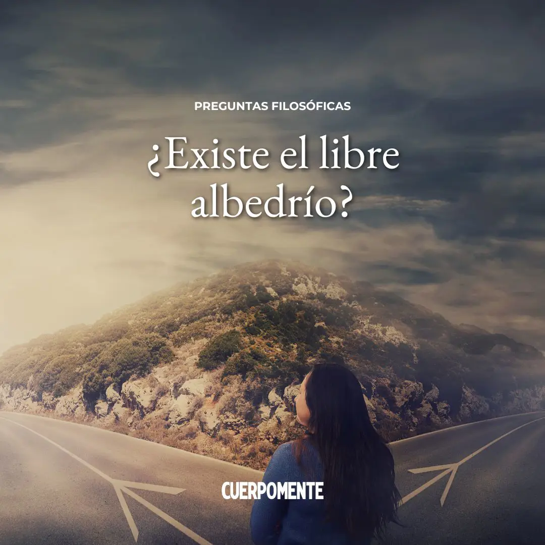 Preguntas filosóficas: ¿Existe el libre albedrío?