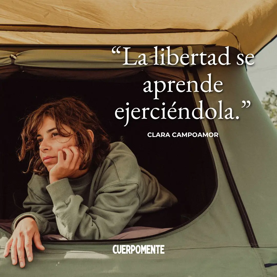 Frases de mujeres empoderadas: "La libertad se aprende ejerciéndola." Clara Campoamor 