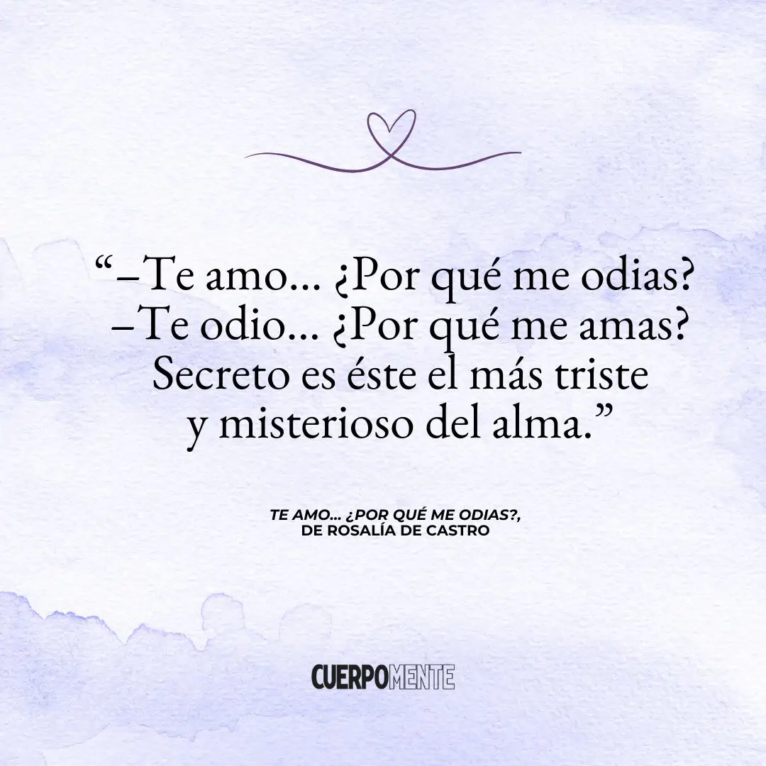 Te amo... ¿Por qué me odias? (poema de Rosalía de Castro)