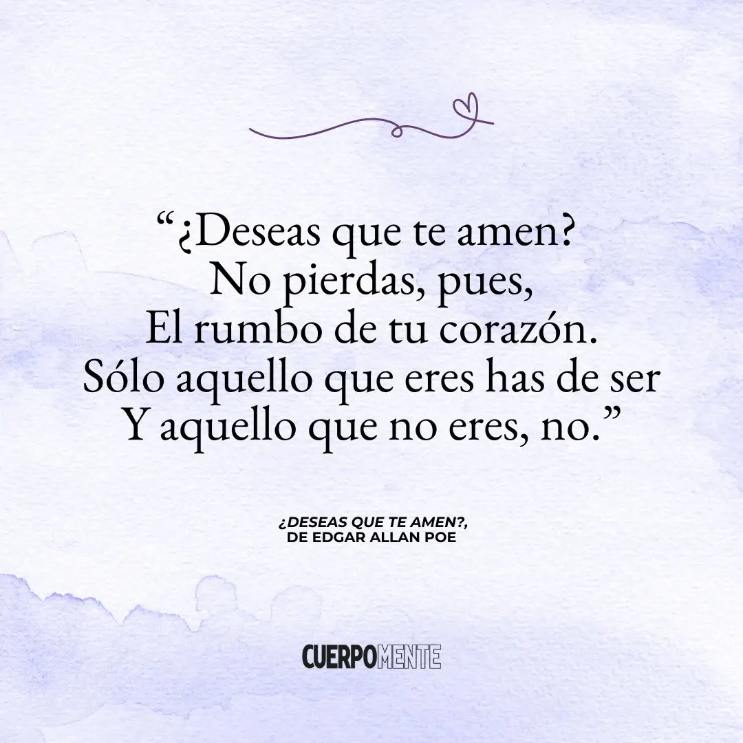 ¿Deseas que te amen? (Poema de Edgar Allan Poe)