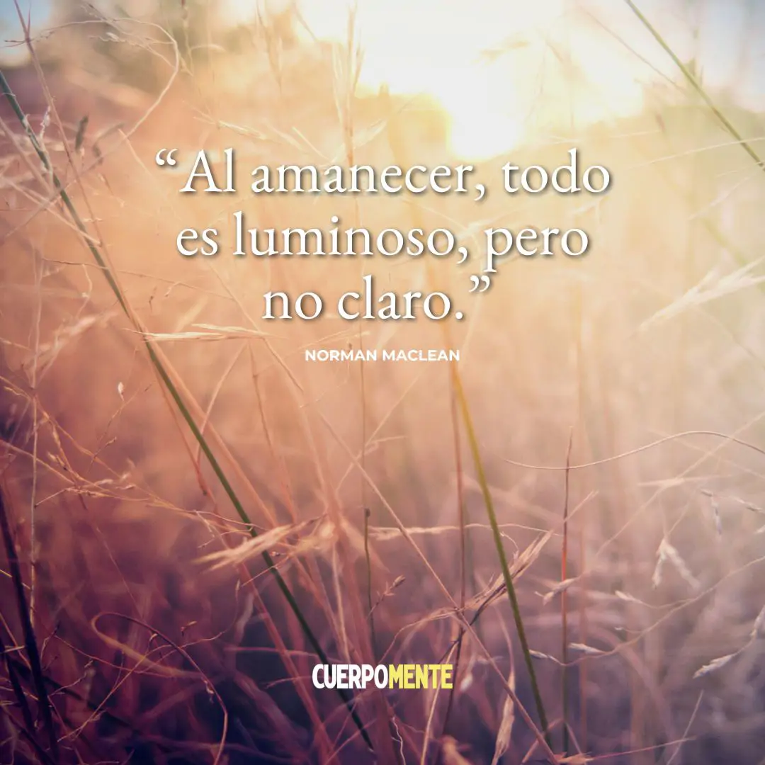 Frases del amanecer. Norman MacLean