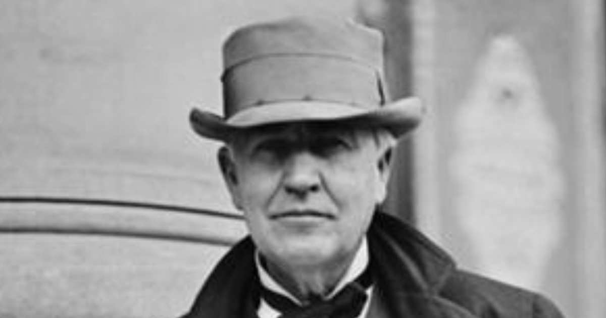 Thomas Edison y su forma de perseguir el éxito en la vida: “No he ...