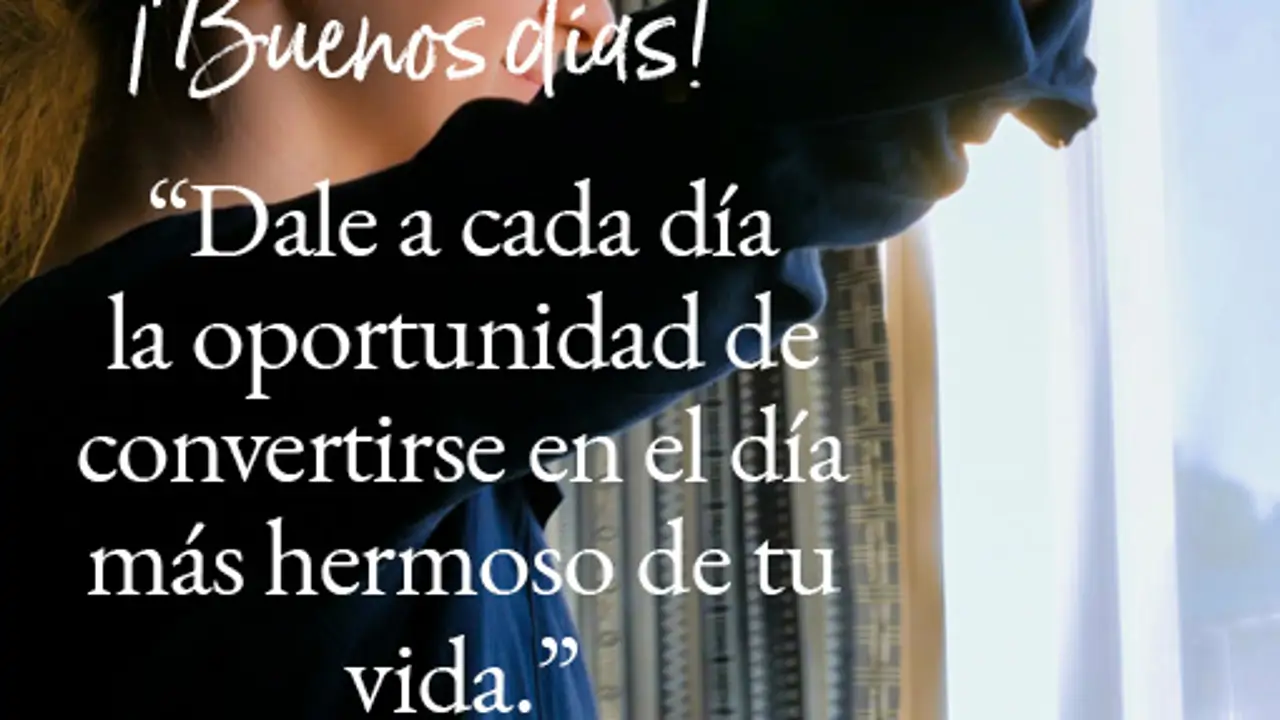68 frases de buenos días motivadoras para empezar la jornada de buen humor  (con imágenes inspiradoras), image size:1280x720