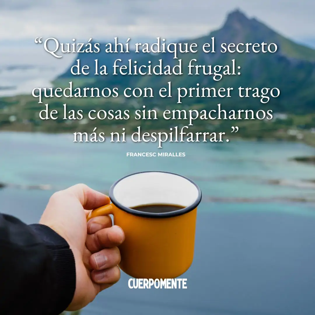 Frases de Francesc Miralles para disfrutar de las pequeñas cosas de la vida, image size:1080x1080